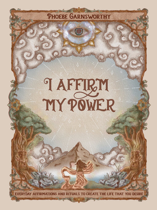 Title details for I Affirm My Power by Phoebe Garnsworthy - Available